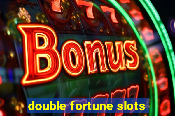 double fortune slots